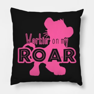 Lion King - Working on my Roar - pink Pillow