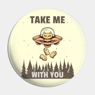 Take Me With You Pin