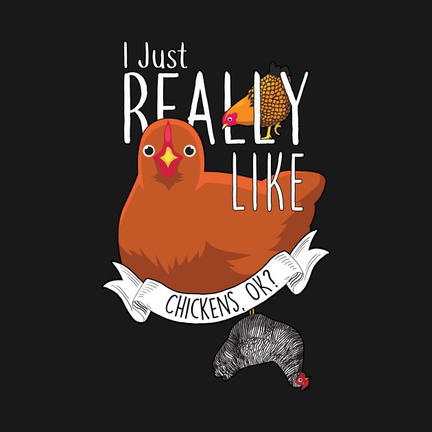 I Just Really Like Chickens, OK? by Psitta