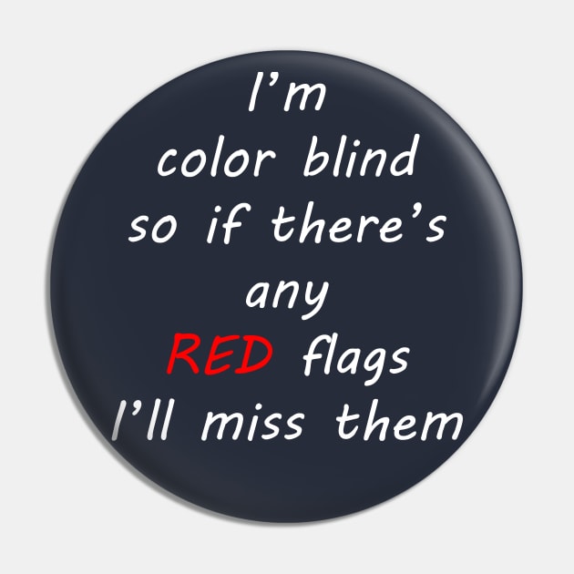 color blind missing every red flag Pin by tita