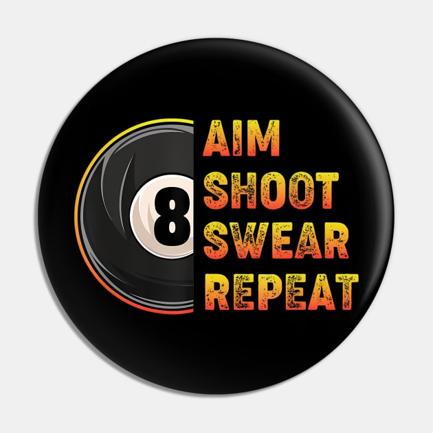 Billiards Aim Shoot Swear Repeat Pool Player Pin by mccloysitarh