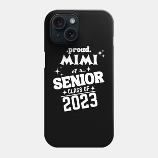 Proud Mimi of a Senior Class of 2023 Phone Case