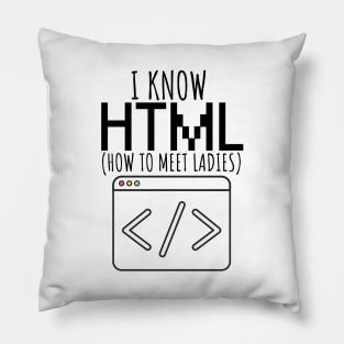 I know html - ladies Pillow