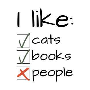 I Like Cats Books Not People Funny Gift Book Lover T-Shirt