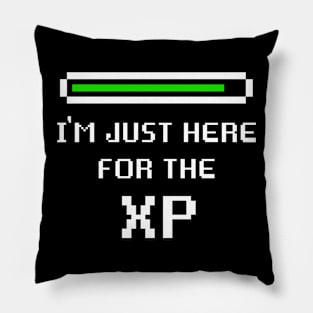 I'm Just Here For The XP Pillow