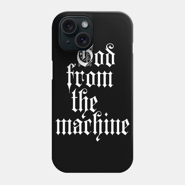 God from the machine Phone Case by stefy