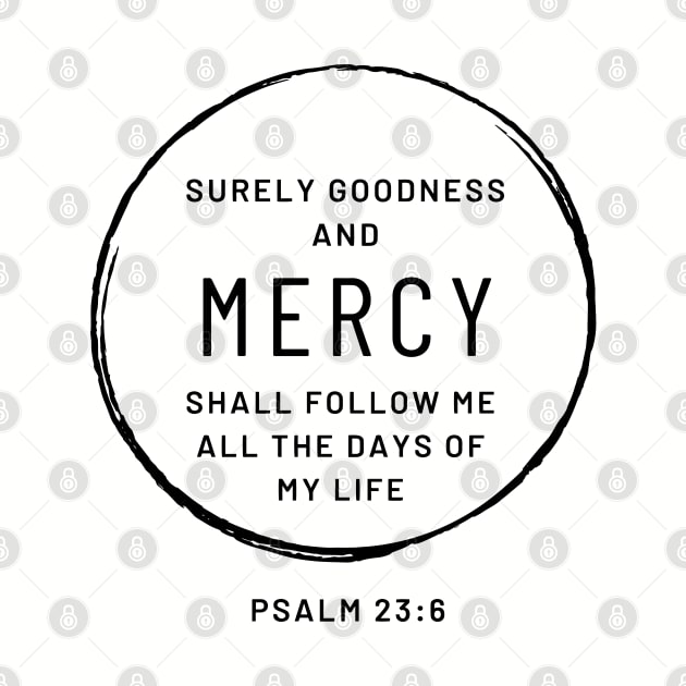 Christian Quote: Surely goodness and Mercy by ChristianLifeApparel