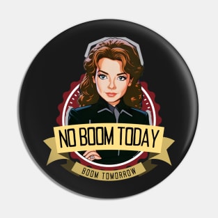 No Boom Today - Boom Tomorrow - B5 Sci-Fi Pin