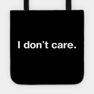 I don't care. Tote