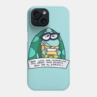 Bad Luck and Misfortune Phone Case