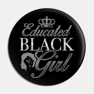 Educated Black Girl Black Pride Design Pin