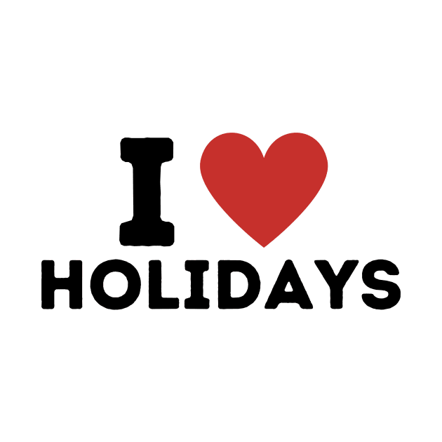 I Love Holidays Simple Heart Design by Word Minimalism