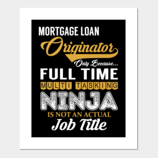 Mortgage Loan Originator Jobs Posters And Art Prints Teepublic