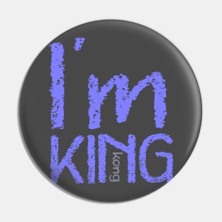 I'm King Kong Pin