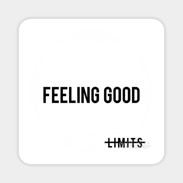 No Limits Feeling Good #14 Magnet by imetatron