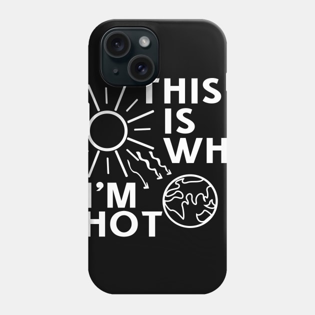 This Is Why I'm Hot Phone Case by JDaneStore