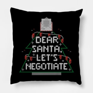 Dear Santa Lets Negotiate - Funny Ugly Sweater Christmas Gift Pillow