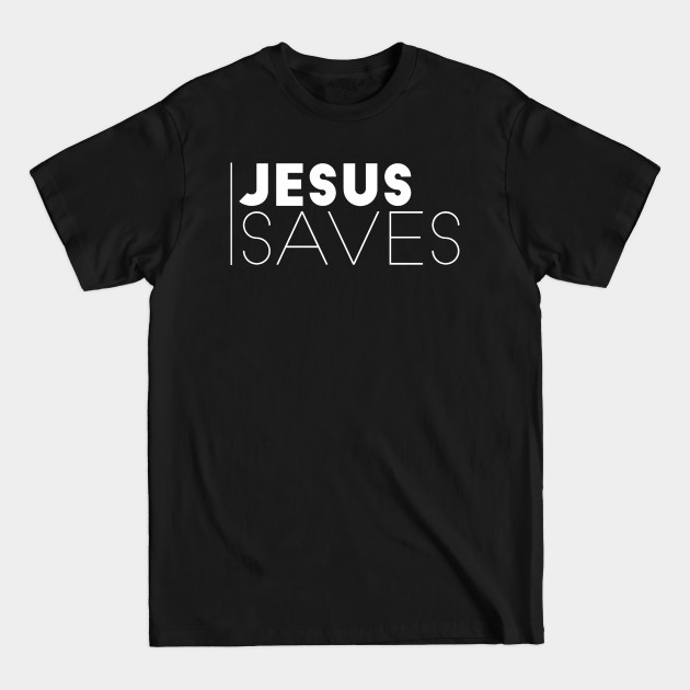 Discover Christian Shirts Jesus Saves - Christian - Jesus Saves - T-Shirt