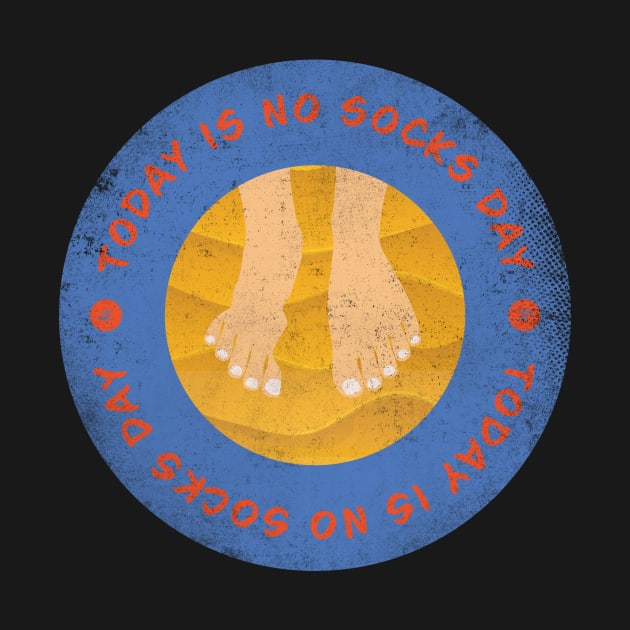 Today is No Socks Day Badge by lvrdesign