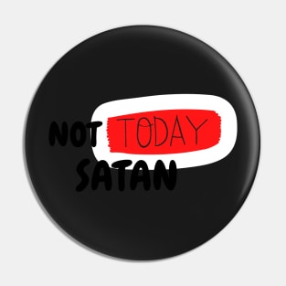 Not today satan stickers Pin