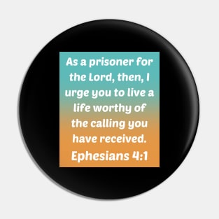 Bible Verse Ephesians 4:1 Pin