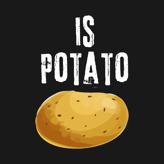 Is Potato by Teewyld