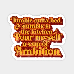 Dolly Parton // Pour Myself a Cup of Ambition Lyrics Magnet