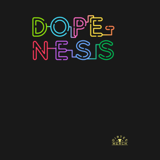 Dopeness T-Shirt