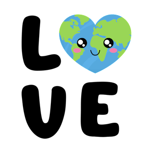 Kawaii Earth - Love Your Mother Earth - Save Our Planet T-Shirt