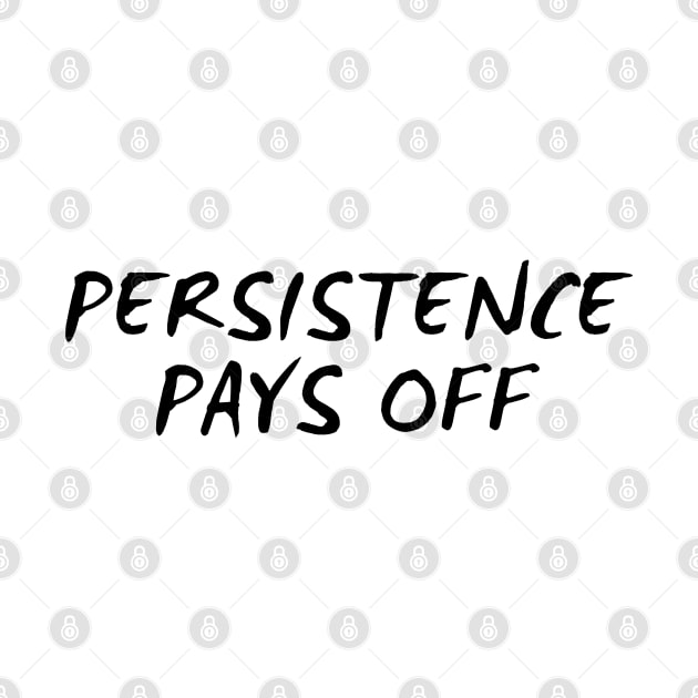 Persistence Pays Off by Texevod