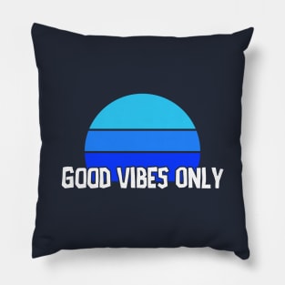 Good Vibes Only Pillow