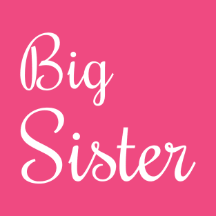 Big Sister Shirt Gift Idea T-Shirt