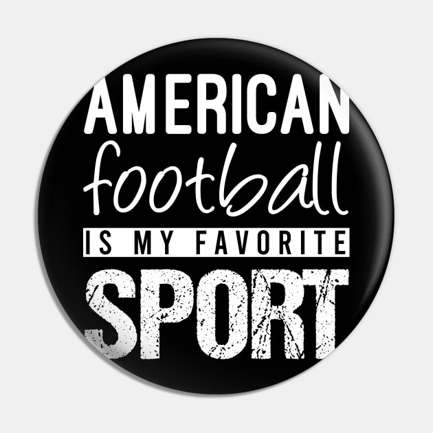 American Football Is My Favorite Sport Pin by NoBreathJustArt