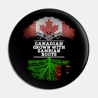 Canadian Grown With Zambian Roots - Gift for Zambian With Roots From Zambia Pin