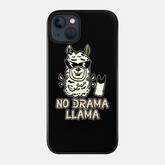 No Drama Llama Funny Cute - No Drama Llama - Phone Case