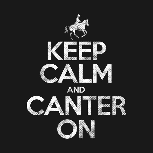 Keep calm and canter on by captainmood