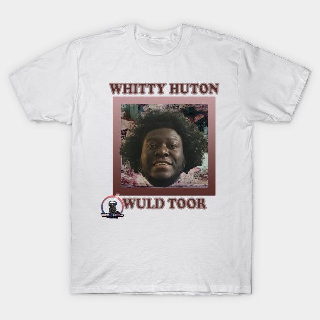 Whitty Huton Whitty Huton T Shirt Teepublic