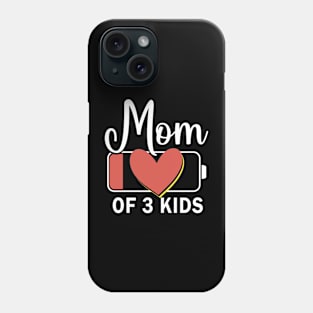 Mom of 3 kids low battery  mother's Day Phone Case