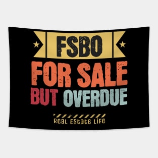 FSBO - For Sale But Overdue Tapestry