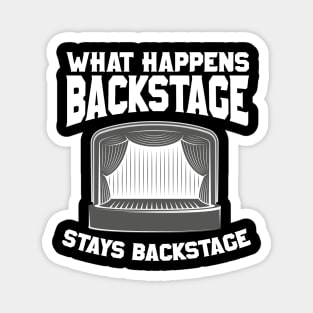 What Happens Backstage Stays Backstage Magnet