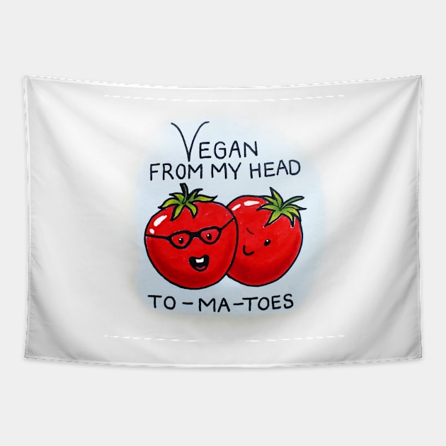 Vegan From My Head To-Ma-Toes Tapestry by InkySwallows