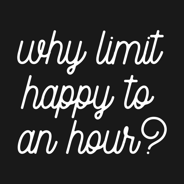 Why limit happy to an hour by LemonBox