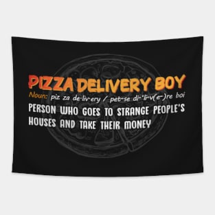 Funny Pizza delivery boy Definition Gift for pizza lover Tapestry