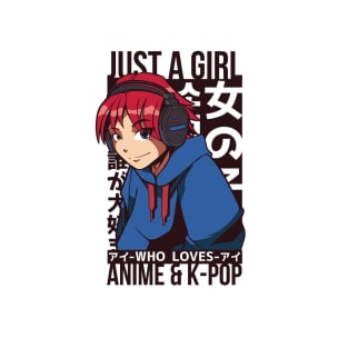 Just A Girl Who Loves Anime & K-POP T-Shirt