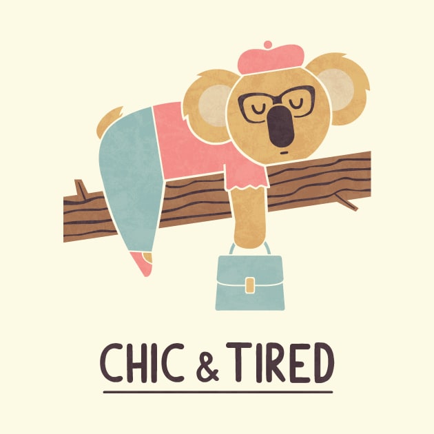 Chic and Tired by HandsOffMyDinosaur