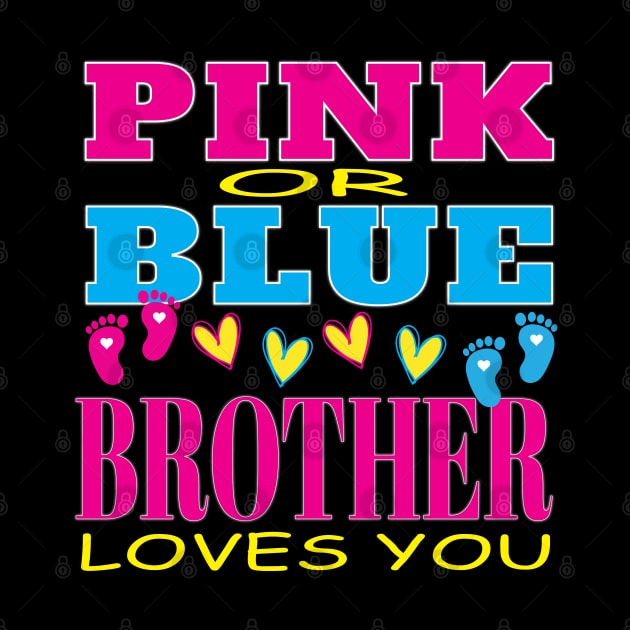 Pink or Blue Brother Loves You Pregnancy Baby Shower Gender Reveal by Envision Styles