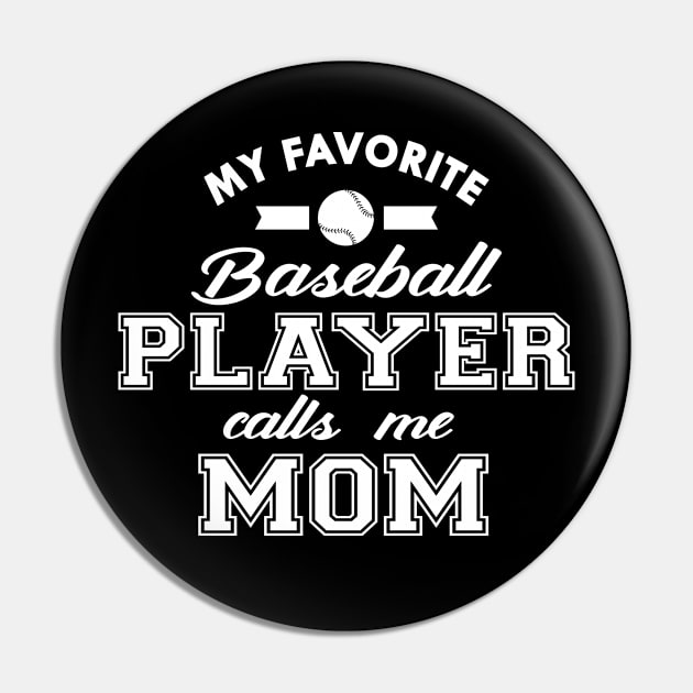 Baseball Mom - My favorite baseball player calls me mom Pin by KC Happy Shop