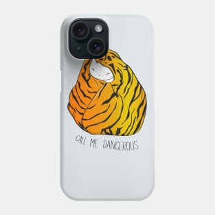 Call Me Dangerous Tiger Cat Phone Case