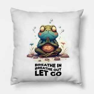 Breathe in Breathe out Let go | Meditating Toad | Mindfulness T-shirt Pillow