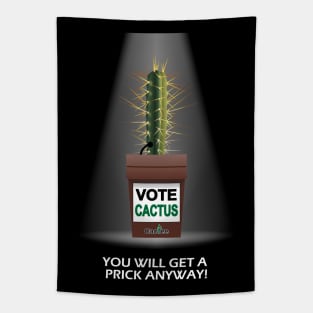 VOTE CACTUS You Will Get a Prick Anyway! Tapestry